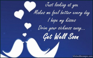 Sweet Get Well Sayings | ... every day. I hope my kisses drive your ...