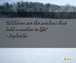 Children are the anchors that hold a