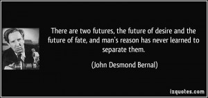 More John Desmond Bernal Quotes