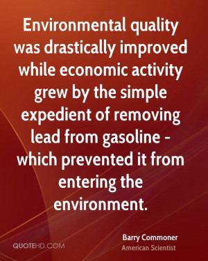 Environmental quality was drastically improved while economic activity ...