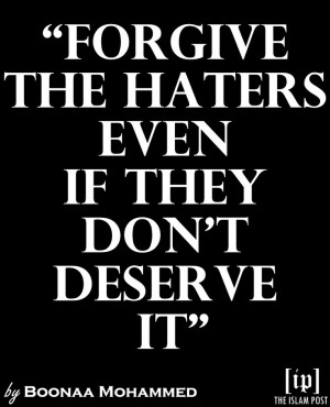 Forgive the haters even if they don’t deserve it.