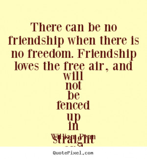 ... quotes from william penn create custom friendship quote graphic