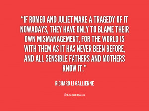 quote-Richard-Le-Gallienne-if-romeo-and-juliet-make-a-tragedy-15352 ...