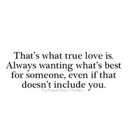 thats what true love is.