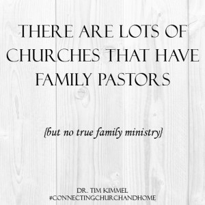 Connecting Church and Home, Dr. Tim Kimmel, Grace based parenting ...