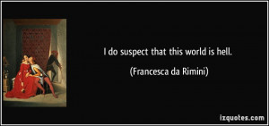 More Francesca da Rimini Quotes