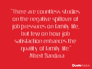 There are countless studies on the negative spillover of job pressures ...