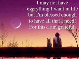 To Have All That I Need: Quote About Im Blessed Enough To Have All ...