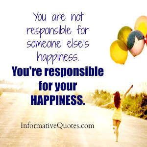 You are not responsible for someone else’s happiness