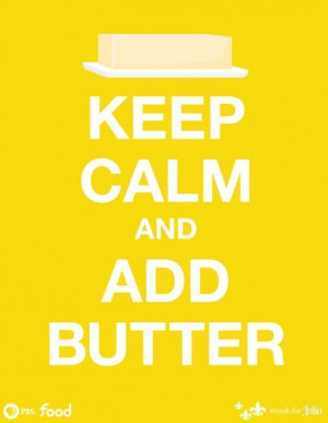 julia child butter quote keep calm Imgur