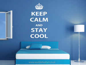 Keep Calm And Stay Cool Wall Sticker, large quote decal poster