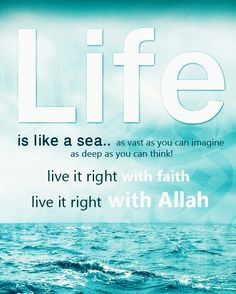 Sea Quotes About Life Life quotes, islam quotes,