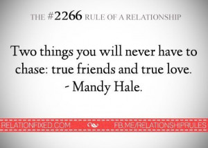 Two things you will never have to chase: true friends & true love # ...