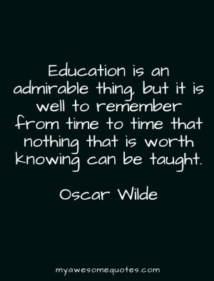 Education is an admirable thing, but it is well to remember from time ...