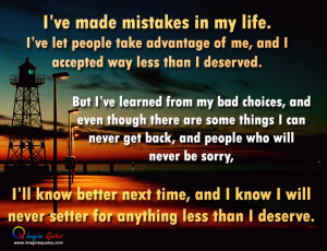 ve made mistakes in my life Life Quotes