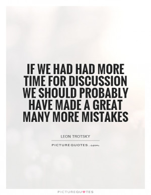 ... should probably have made a great many more mistakes Picture Quote #1