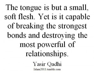 The tongue is but a small, soft flesh. Yet it is capable of breaking ...