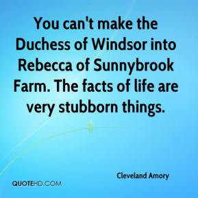 You can't make the Duchess of Windsor into Rebecca of Sunnybrook Farm ...