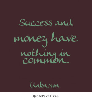 quotes about success by unknown make your own success quote image