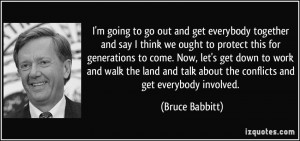 going to go out and get everybody together and say I think we ...