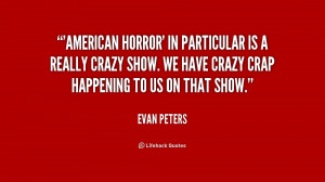 American Horror' in particular is a really crazy show. We have crazy ...