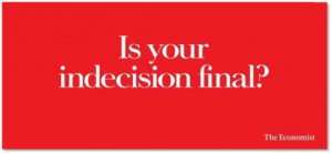 is your indecision final?