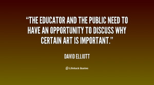 The educator and the public need to have an opportunity to discuss why ...