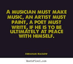Abraham Maslow quote musician