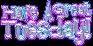 Have a great tuesday colorful glitter graphic