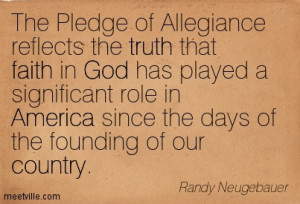 The Pledge Of Allegiance Reflects The Truth That Faith In God Has ...
