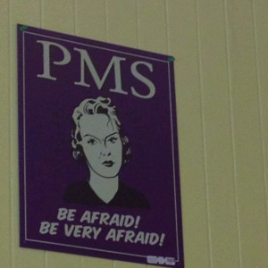 Funny sign in Waimea, Hi. Even paradise can't stop women's pms