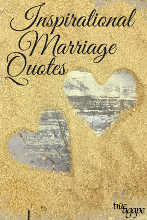 Love quotes that provide some inspiration for your marriage