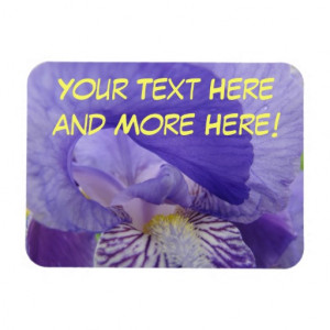 Custom Saying Quotes magnets Purple Iris Flowers