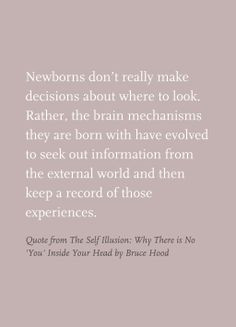 Quote from The Self Illusion: Why There is No 'You' Inside Your Head ...