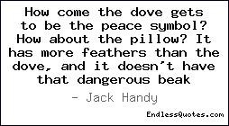 How come the dove gets to be the peace symbol? How about the pillow ...