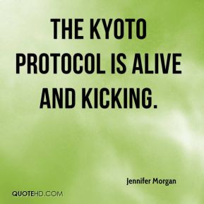 Jennifer Morgan - The Kyoto Protocol is alive and kicking.
