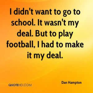Dan Hampton Quotes