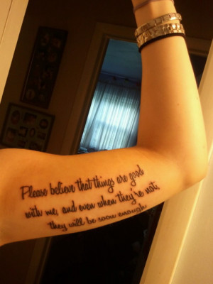 is my third tattoo and definitely the most meaningful. It’s a quote ...