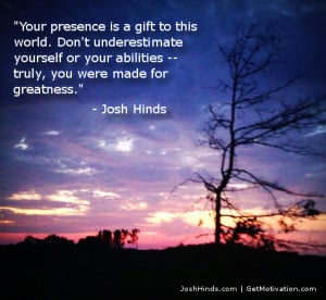 Inspirational Quote By Josh Hinds On Not Underestimating Your ...