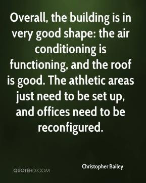 Christopher Bailey - Overall, the building is in very good shape: the ...
