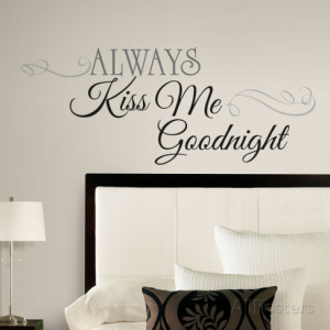 Always Kiss Me Goodnight Peel & Stick Wall Decals Wall Decal