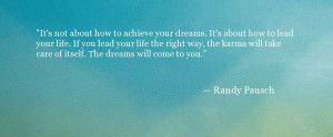 quote about achieving your dreams randy pausch the last lecture quote ...