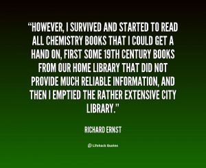 quote-Richard-Ernst-however-i-survived-and-started-to-read-63999.png