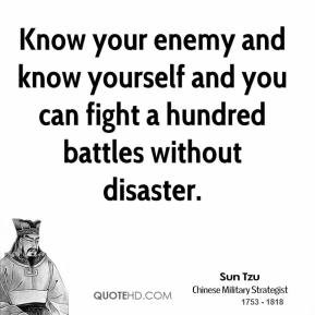 sun-tzu-sun-tzu-know-your-enemy-and-know-yourself-and-you-can-fight-a ...