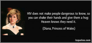 HIV does not make people dangerous to know, so you can shake their ...
