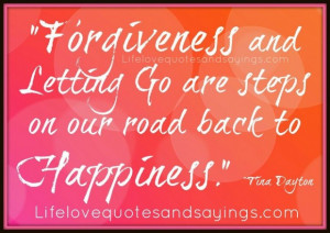 letting go are steps on our road back to happiness forgiveness quote