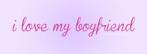Results For I Love My Boyfriend Facebook Covers