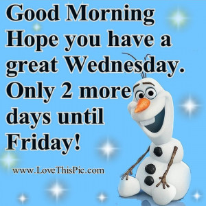 Olaf Good Morning Wednesday