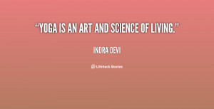 quote-Indra-Devi-yoga-is-an-art-and-science-of-79932.png