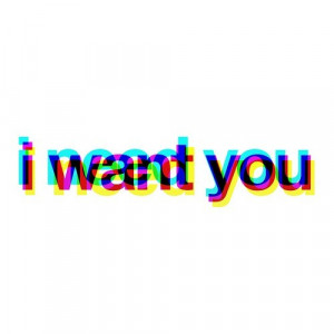 colours, i want you, love, quote, text